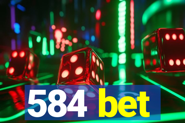 584 bet