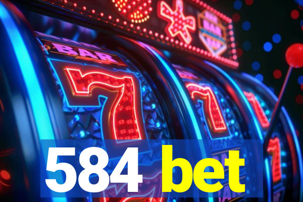 584 bet