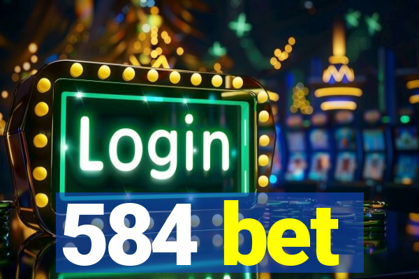 584 bet