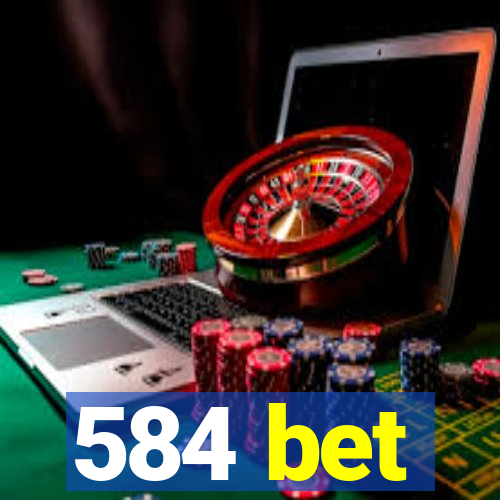 584 bet