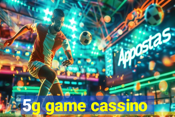 5g game cassino