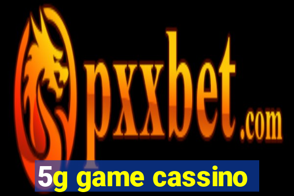 5g game cassino