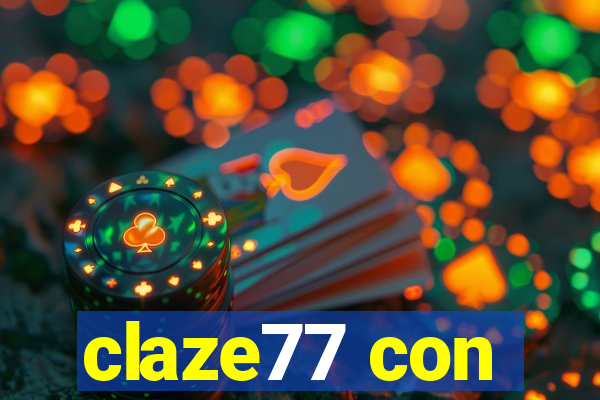 claze77 con