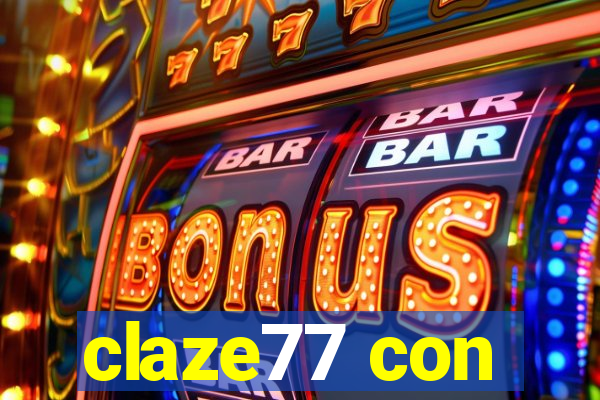 claze77 con