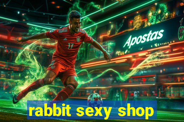 rabbit sexy shop