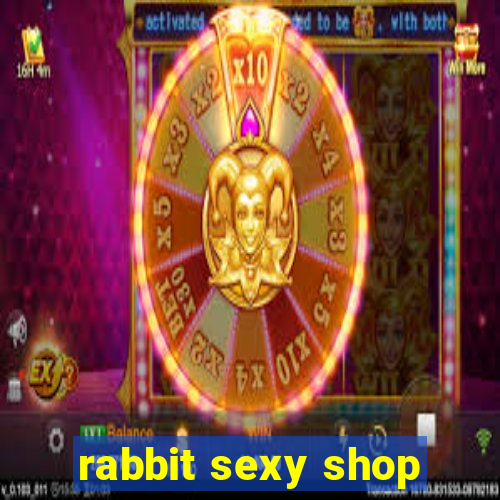 rabbit sexy shop