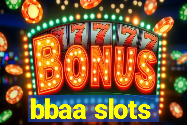 bbaa slots