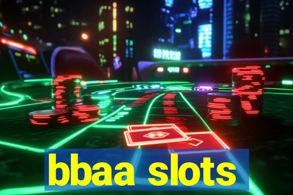 bbaa slots