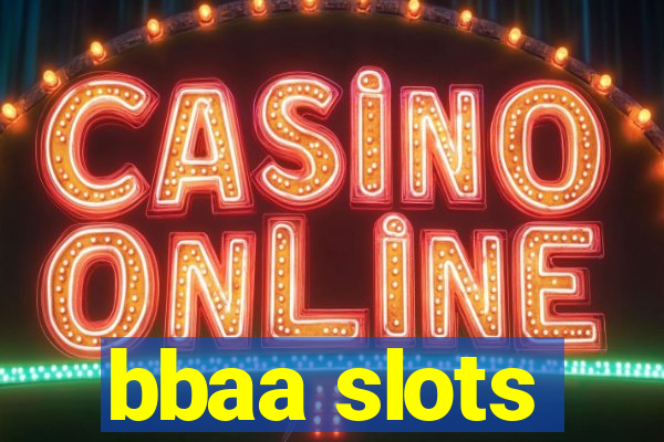 bbaa slots