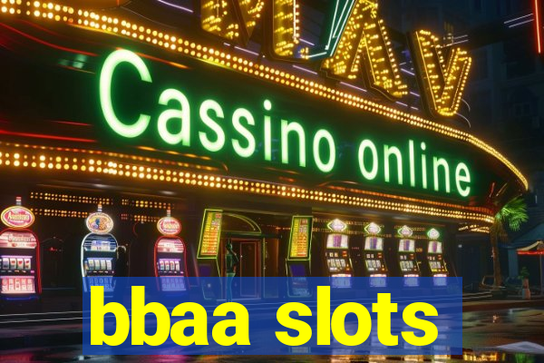 bbaa slots