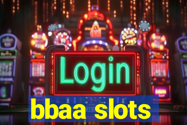 bbaa slots