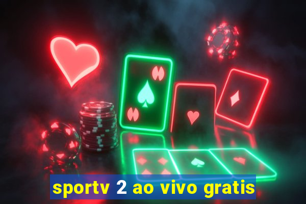 sportv 2 ao vivo gratis