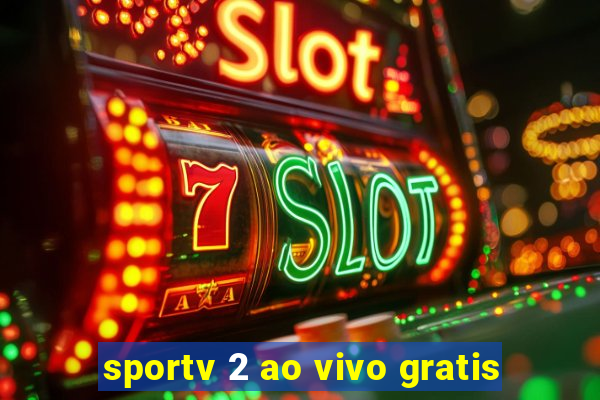 sportv 2 ao vivo gratis