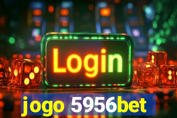 jogo 5956bet