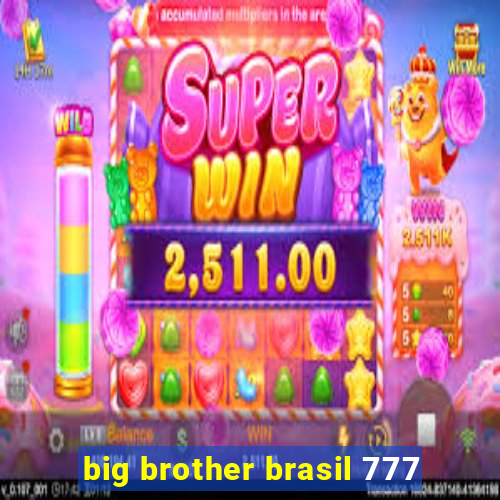 big brother brasil 777