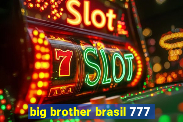 big brother brasil 777