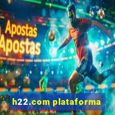 h22.com plataforma