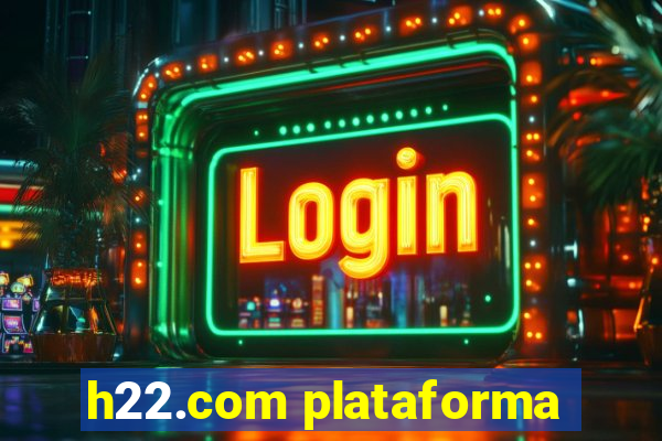 h22.com plataforma