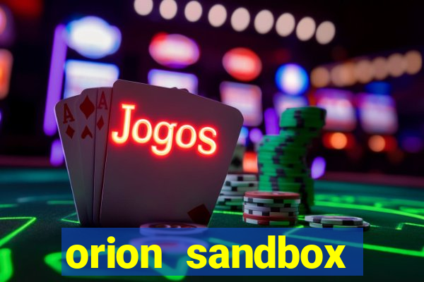 orion sandbox enhanced jogos 360