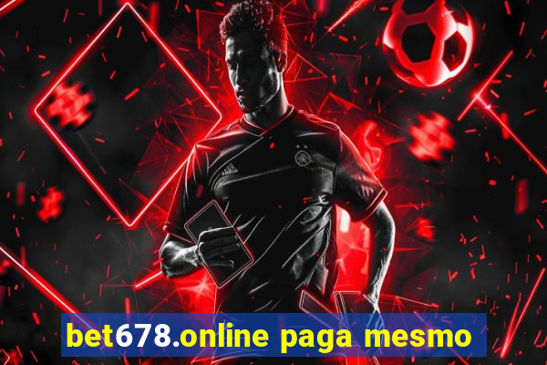 bet678.online paga mesmo