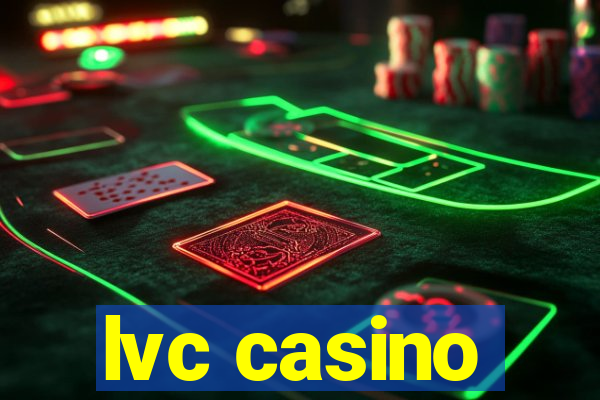 lvc casino