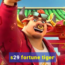 s29 fortune tiger