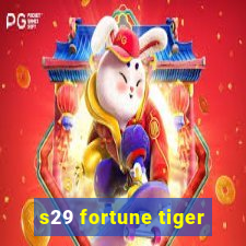 s29 fortune tiger