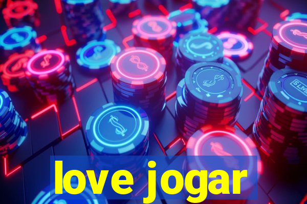 love jogar