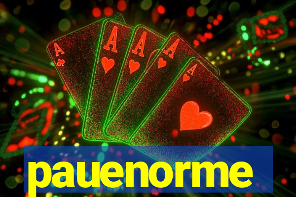 pauenorme