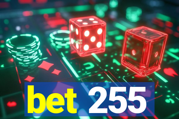 bet 255