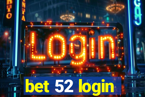 bet 52 login