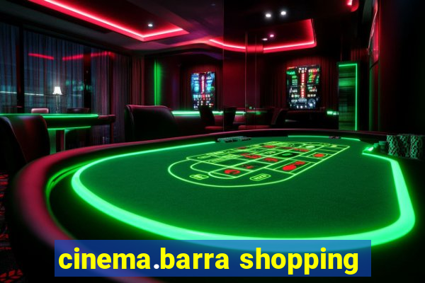 cinema.barra shopping