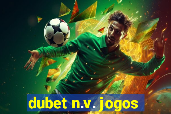 dubet n.v. jogos