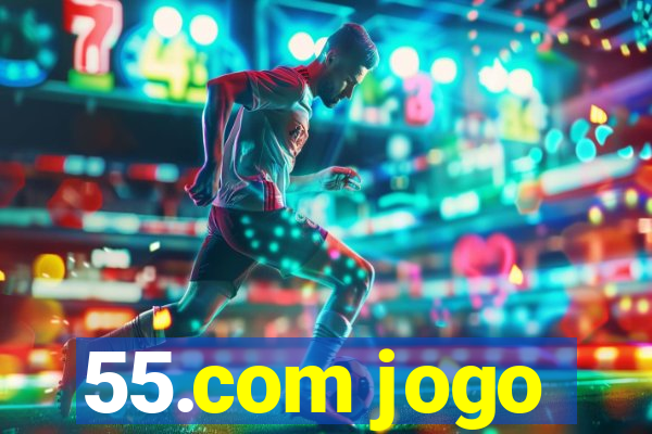 55.com jogo