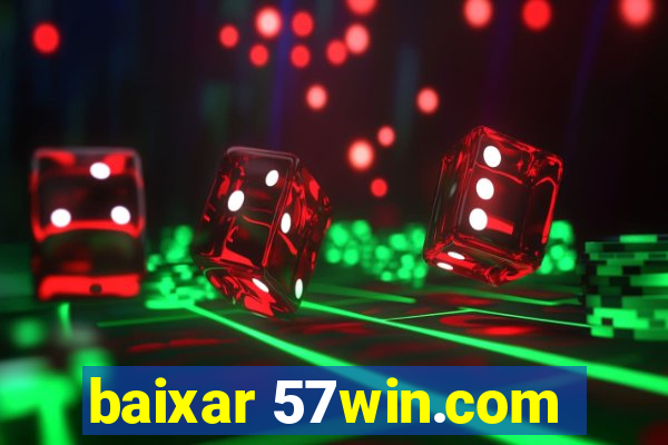 baixar 57win.com