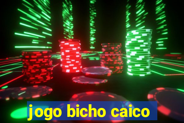 jogo bicho caico