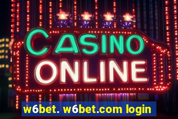 w6bet. w6bet.com login