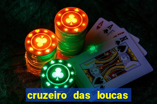 cruzeiro das loucas assistir gratis