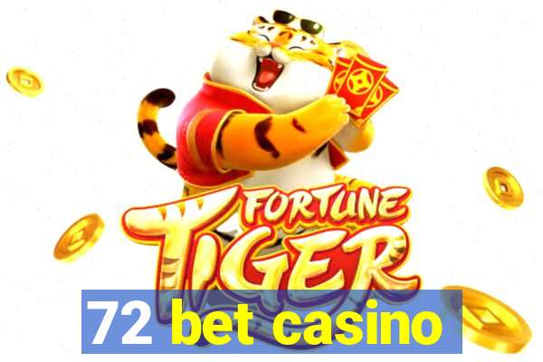 72 bet casino