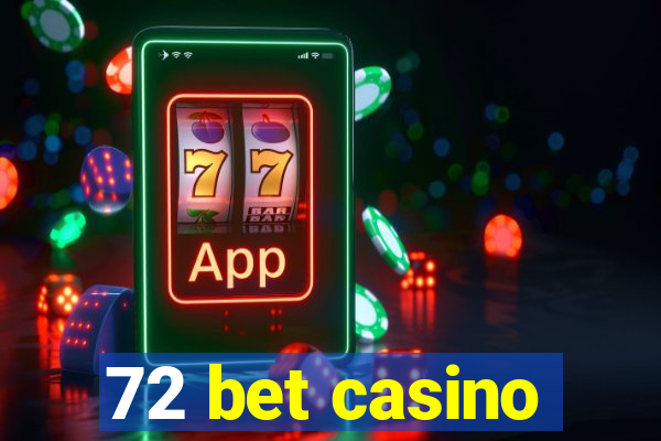 72 bet casino