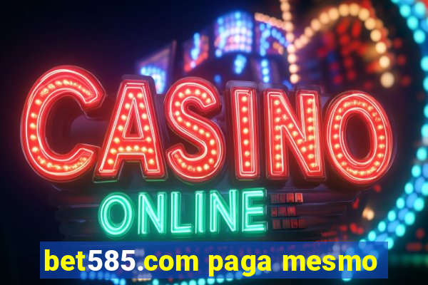 bet585.com paga mesmo