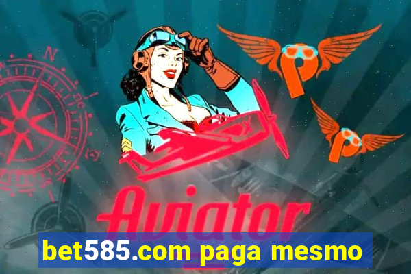 bet585.com paga mesmo