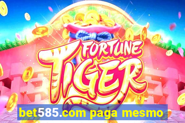 bet585.com paga mesmo