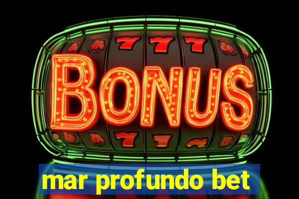 mar profundo bet