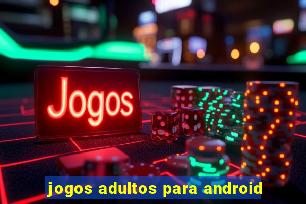 jogos adultos para android