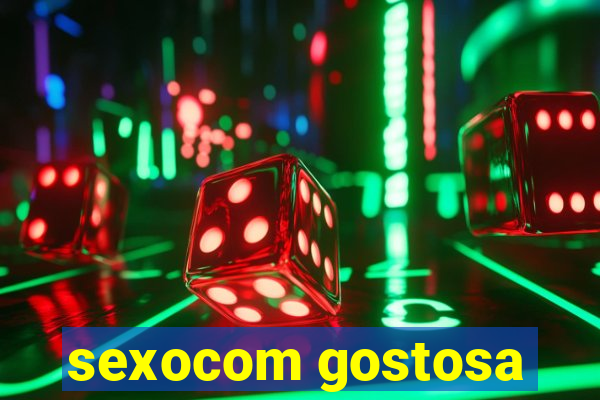 sexocom gostosa