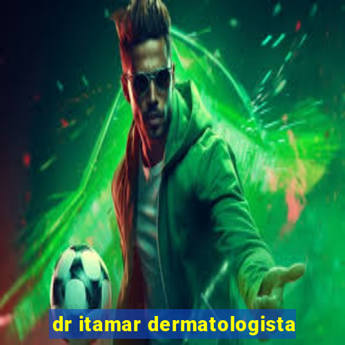 dr itamar dermatologista