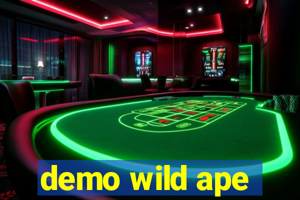 demo wild ape