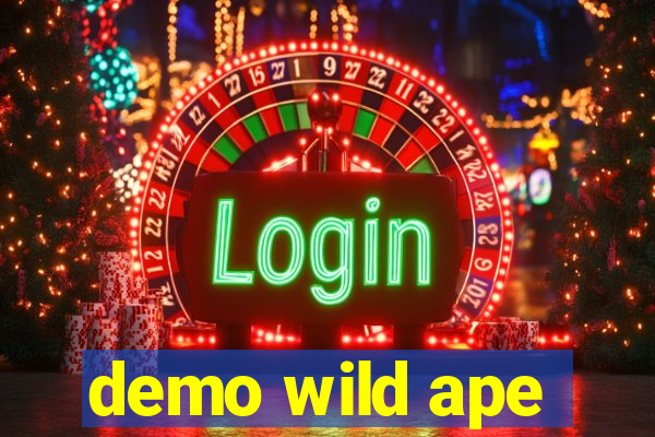 demo wild ape