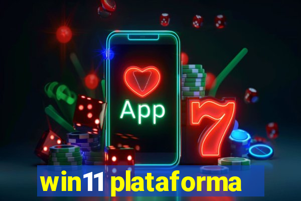 win11 plataforma